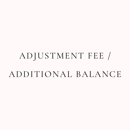 Custom Design Adjustment Fee / Additional Balance