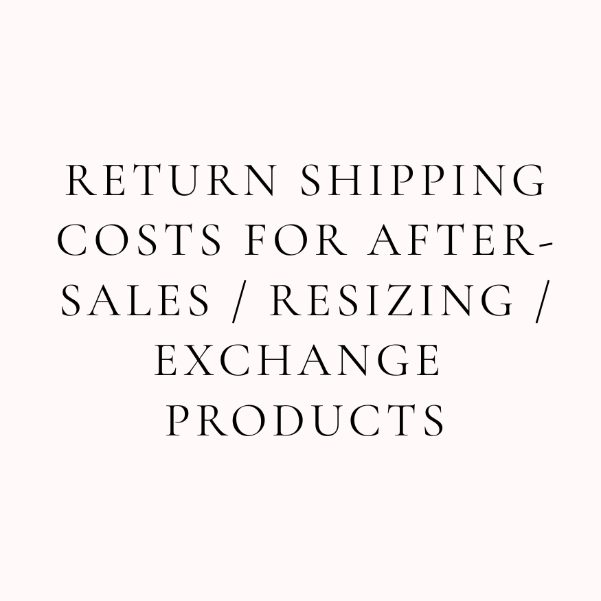 Return Shipping Costs for After-Sales, Resizing, or Exchange Services